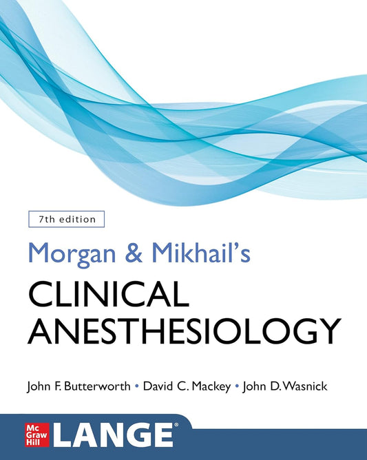 Morgan and Mikhail's Clinical Anesthesiology, Seventh Edition - Books Bank